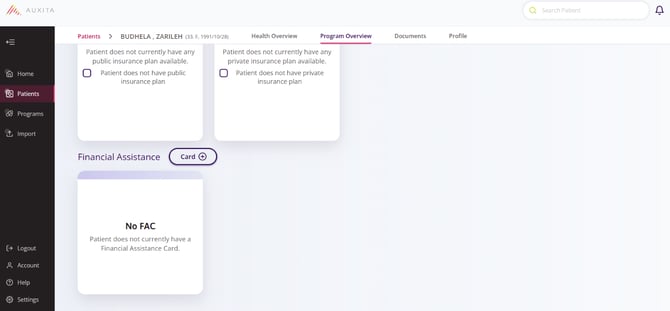 Scroll down in the patients program overview section to find the Financial assistance card option (only available when an enrolment has been started on a patient).