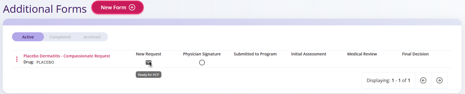 An additional form has been initiated. The New Request stage is showing Ready for HCP and the Physician Signature stage is Not Started. 