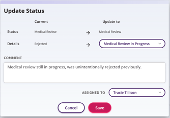 Update Status window of status changing from Rejected to Medical Review in Progress and a comment entered stating why.